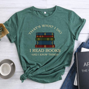 That's What I Do I Read Books I Know Things T-shirt