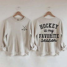 Hockey is My Favorite Season Funny Sweatshirt