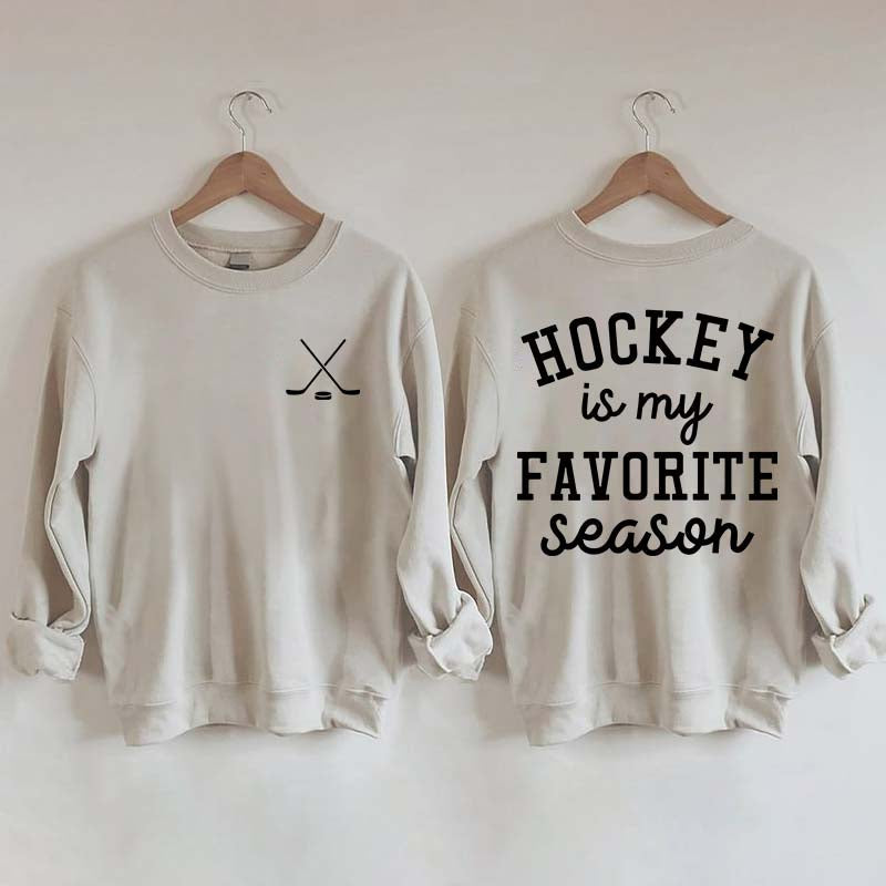 Hockey is My Favorite Season Funny Sweatshirt