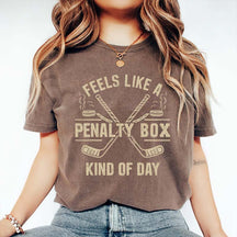 Feels Like A Penalty Box Kind Of Day T-Shirt