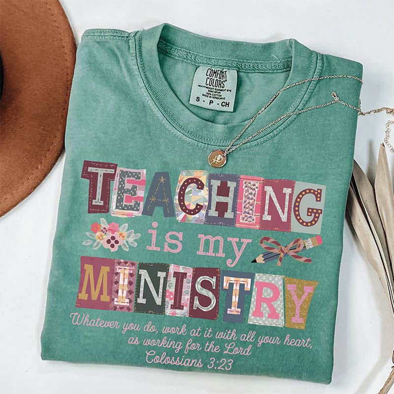 Teaching Is My Ministry T-Shirt