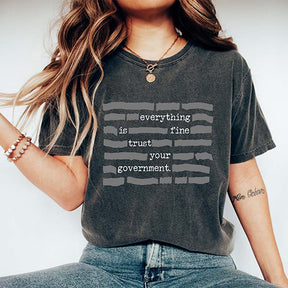 Everything Is Fine Trust Your Government Redacted Meme T-Shirt