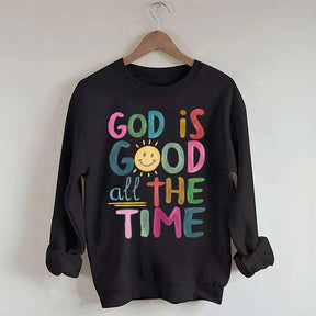 Funny God is Good All The Time Sweatshirt