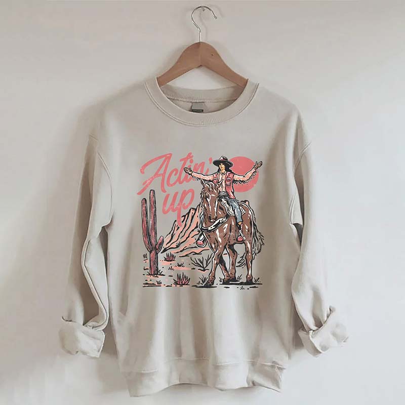 Actin' Up Sweatshirt