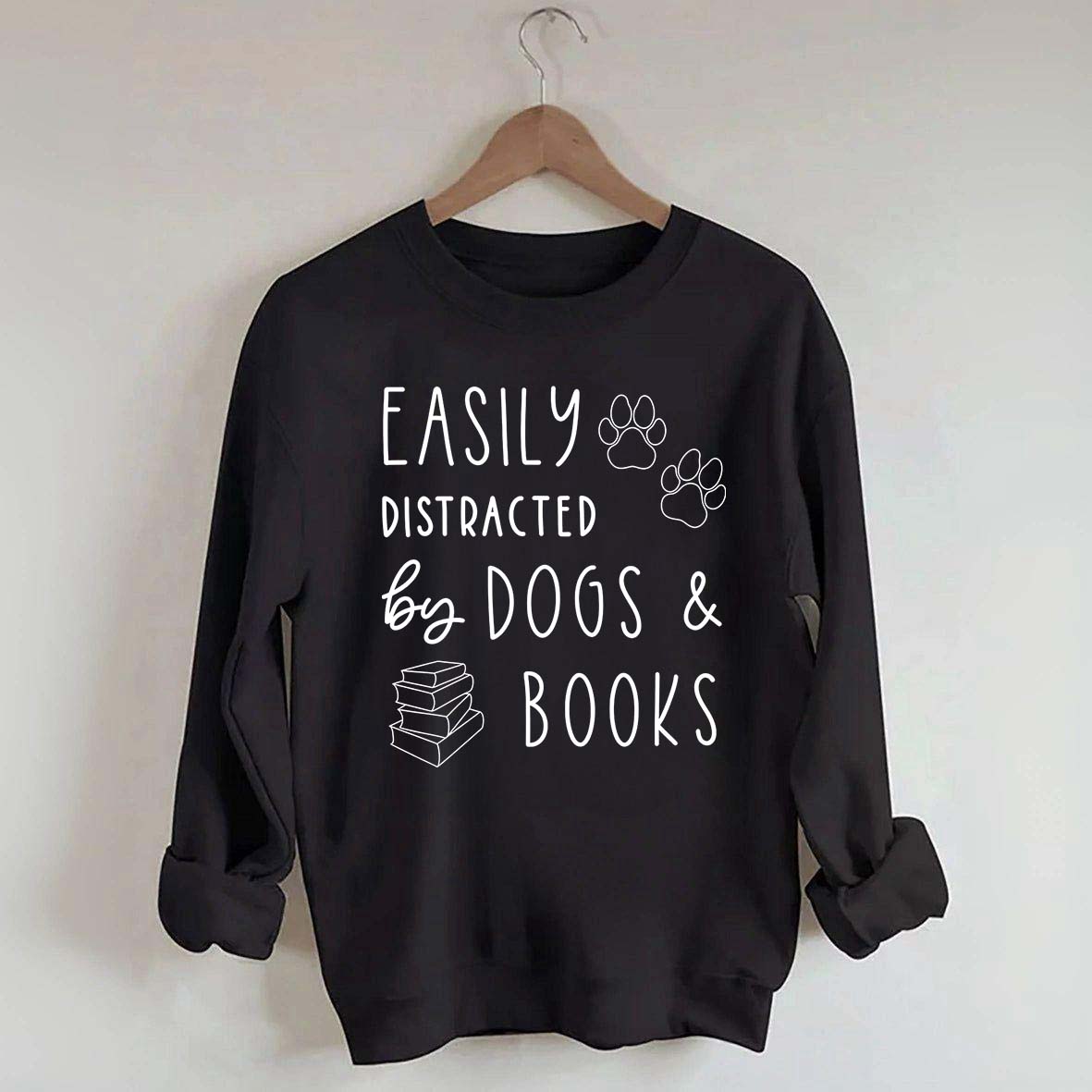 Easily Distracted By Dogs & Books Funny Sweatshirt