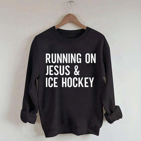 Running on Jesus and Ice Hockey Sweatshirt