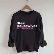 Personalized Real Housewives Sweatshirt