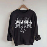 Livin' That Volleyball Mom Life Sweatshirt