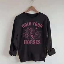 Hold Your Horses Western Lover Sweatshirt