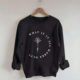 What If It All Works Out Cute Sweatshirt