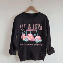 Get In Loser Ladies Golf Sweatshirt