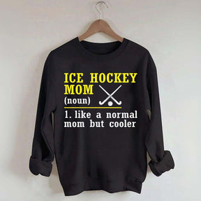 Ice Hockey Mom Like A Normal Mom Sweatshirt