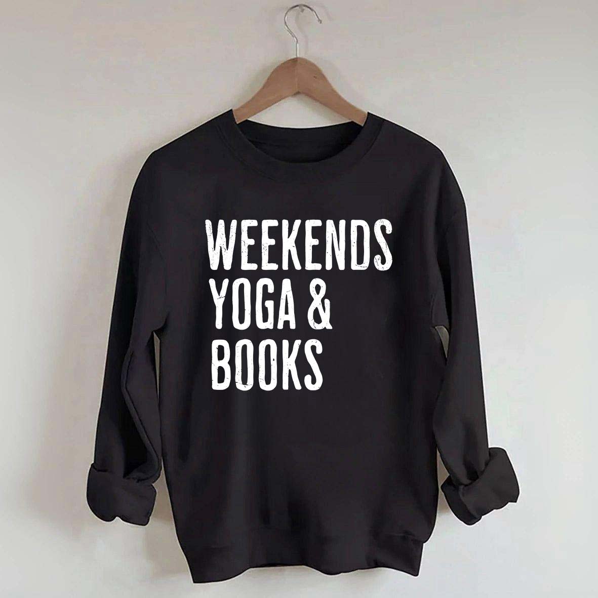 Weekends Yoga and Books Sweatshirt