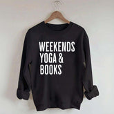 Weekends Yoga and Books Sweatshirt