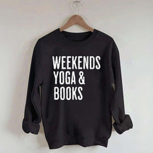 Weekends Yoga and Books Sweatshirt