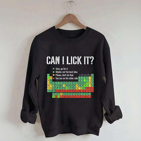 Can I Lick It Periodic Table Chemistry Sweatshirt