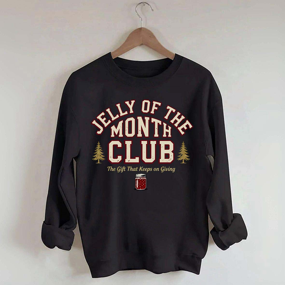 Jelly of the Month Club Sweatshirt