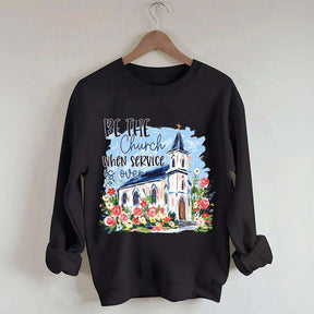 Be The Church Hand Drawn Religious Sweatshirt