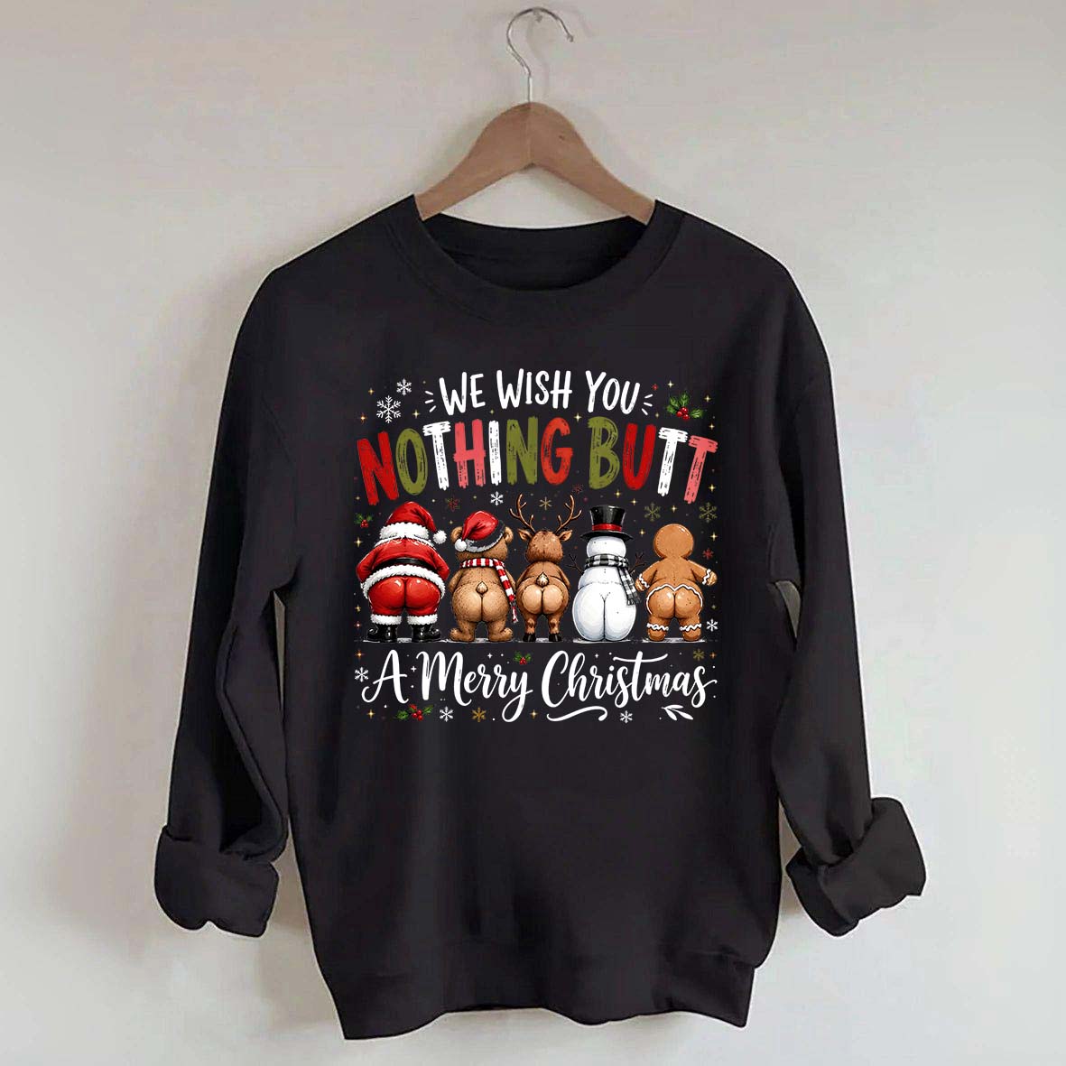 Retro We Wish You Nothing Butt A Merry Christmes Sweatshirt
