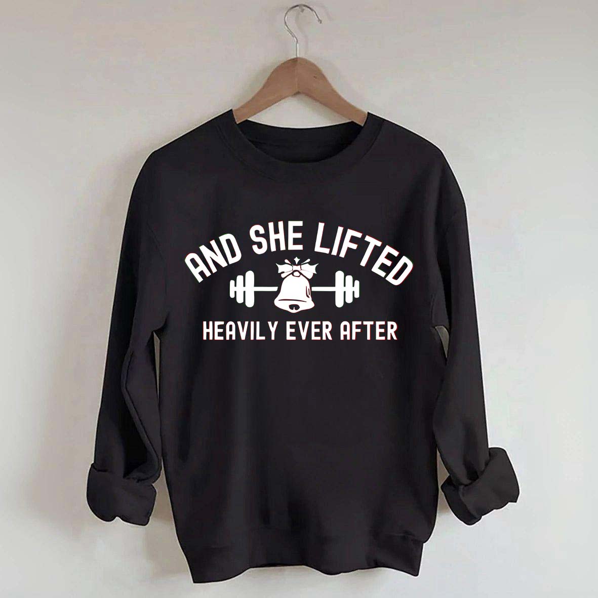And She Lifted Heavily Ever After Christmas Bells Sweatshirt