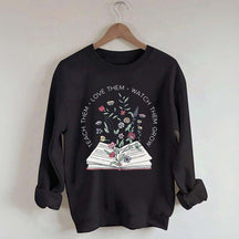 Teach Them Love Floral Book Sweatshirt