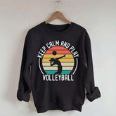 Keep Calm And Play Volleyball Vintage Sweatshirt
