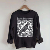 Become Ungovernable Folklore Crow Sweatshirt