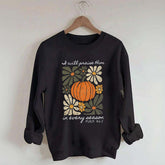 I Will Praise Him In Every Season Religous Sweatshirt