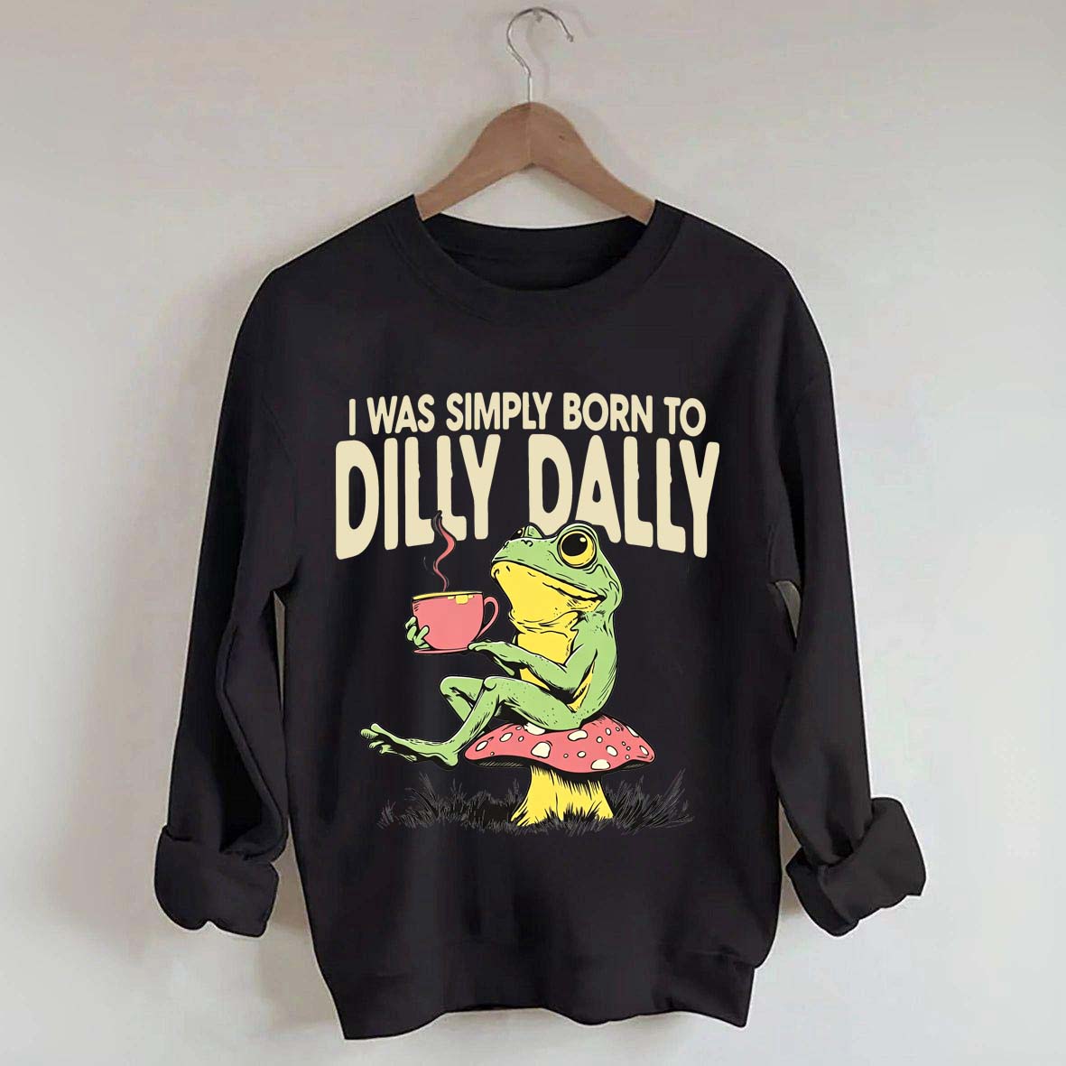 Born to Dilly Dally Vintage Frog Sweatshirt