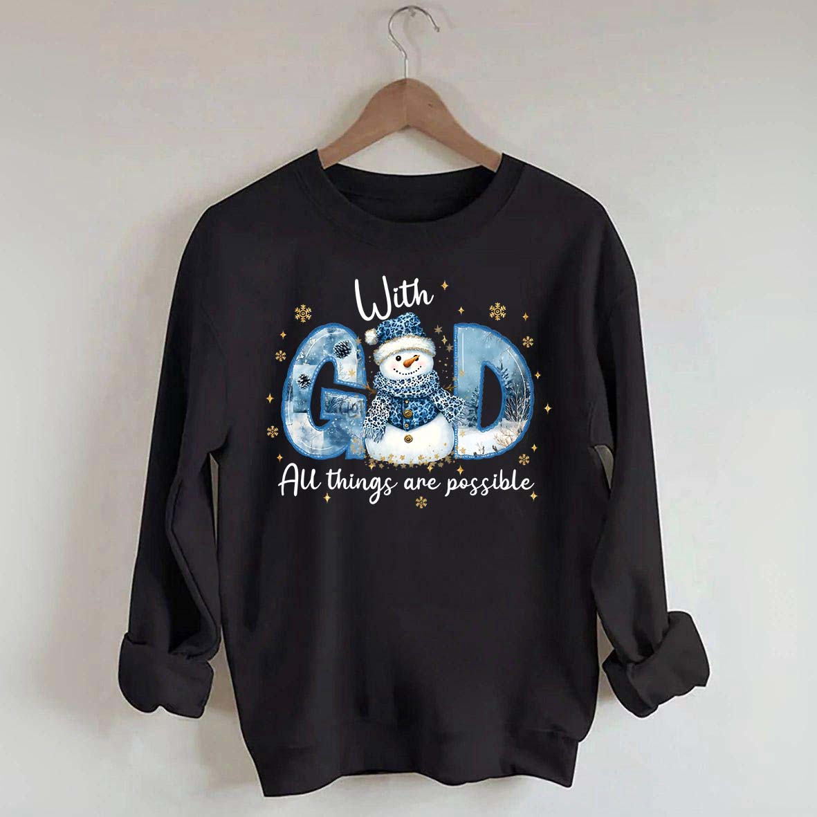 Winter With All Things Are Possible Sweatshirt