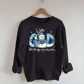 Winter With All Things Are Possible Sweatshirt