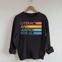 Literacy and Justice For All Librarian Sweatshirt