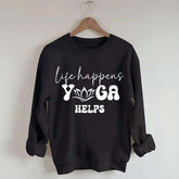 Life Happens Yoga Helps Quotes Sweatshirt