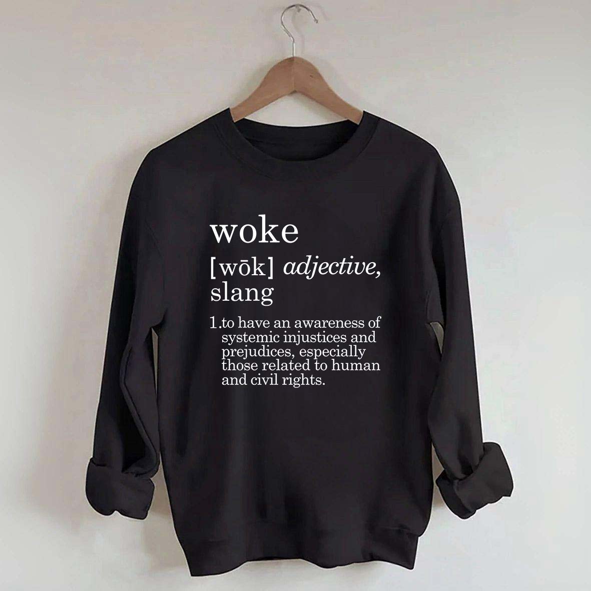 Woke Definition Social Justice Equal Rights Sweatshirt