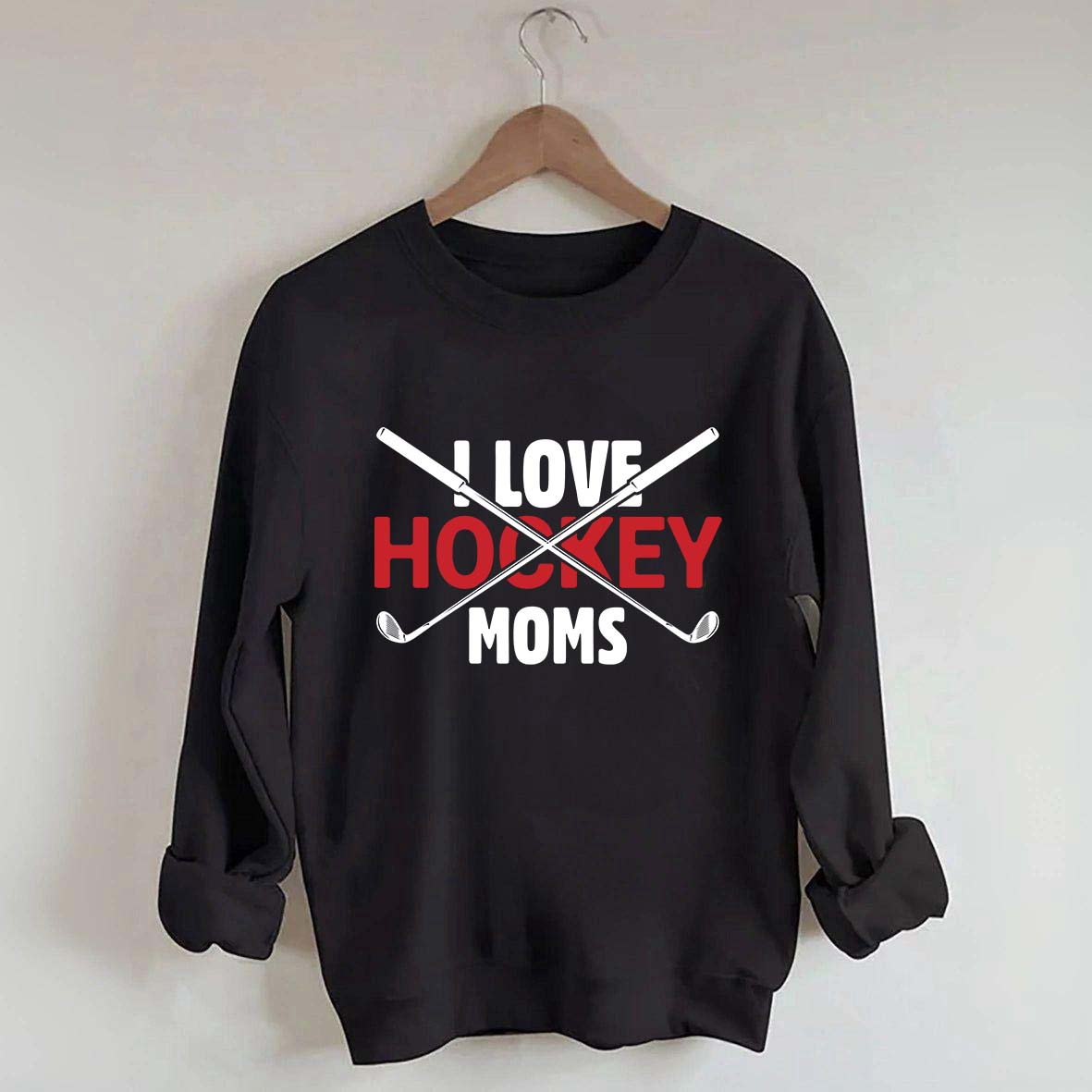 I Love Hockey Moms Sweatshirt