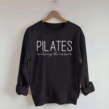 Pilates Is Always The Answer Sweatshirt