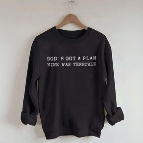 God's Got A Plan Mine Was Terruble l Trust Sweatshirt