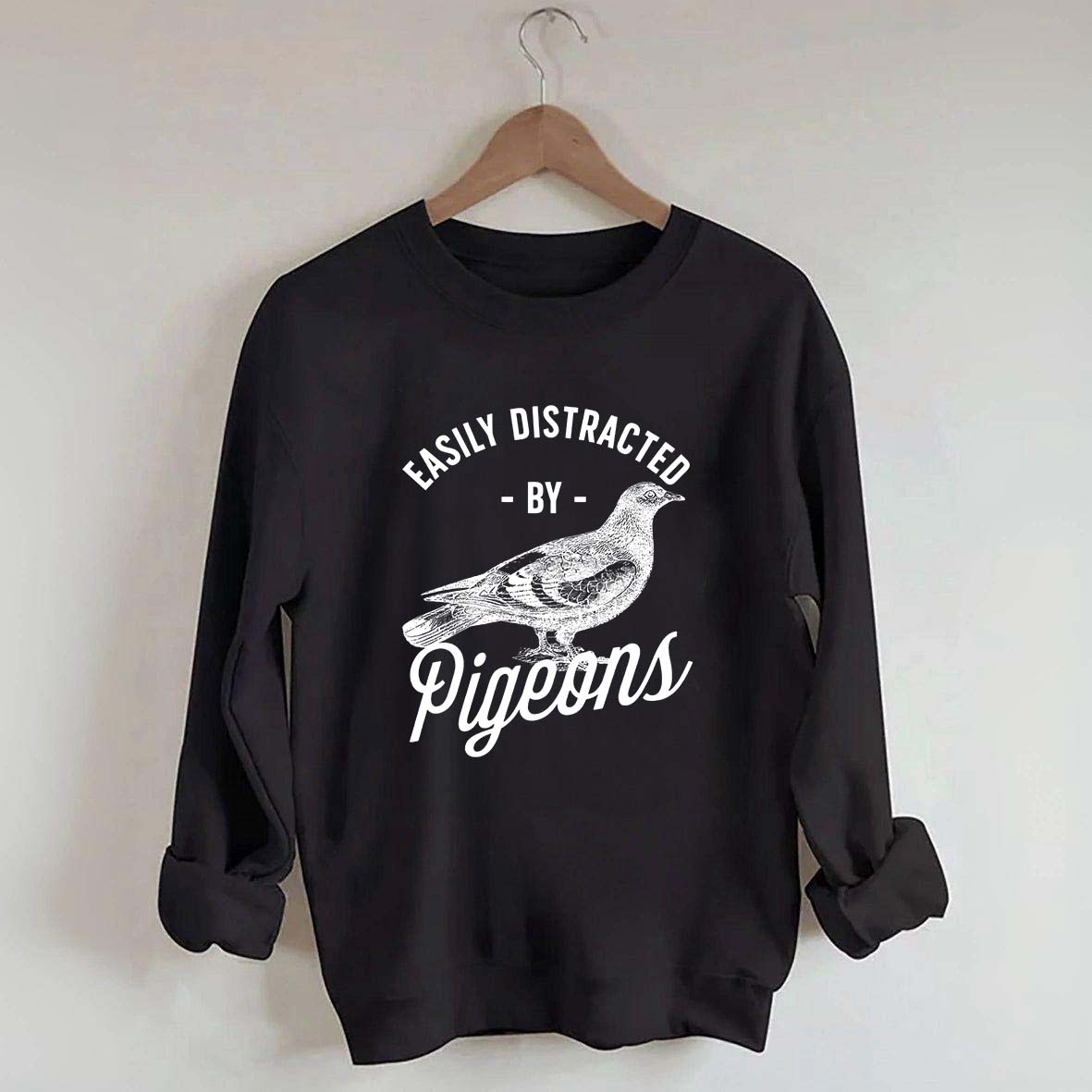 Easily Distracted By Pigeons Sweatshirt