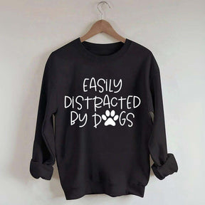 Cute Easily Distracted By Dogs Sweatshirt