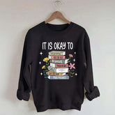 It's Okay Mental Health Matter Book Sweatshirt