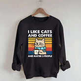I Like Cats And Coffee Sweatshirt