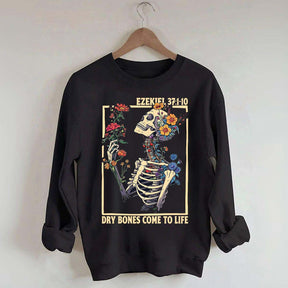 Ezekiel 37 Dry Bones Come To Life Sweatshirt