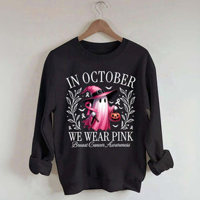 In October We Wear Pink Sweatshirt