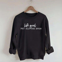 Life Goal Pet All The Dogs Love Sweatshirt
