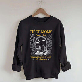 Tired Moms Book Club Sweatshirt