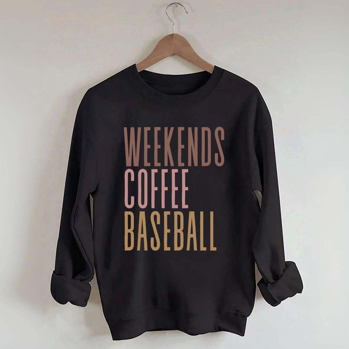 Weekends Coffee Baseball Sweatshirt