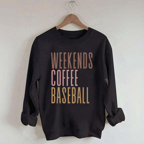 Weekends Coffee Baseball Sweatshirt