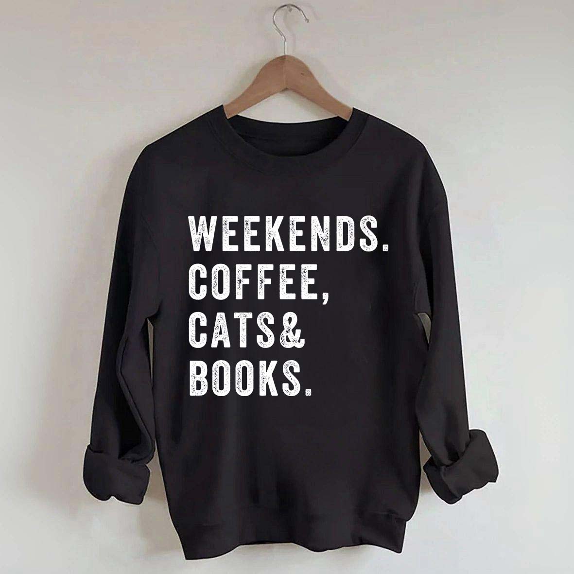 Weekends Coffee Cats & Books Sweatshirt