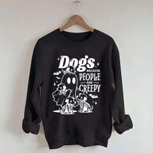Dogs Because People Are Creepy Mom Sweatshirt