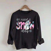 Cute Winter I Need A Snow Day Sweatshirt